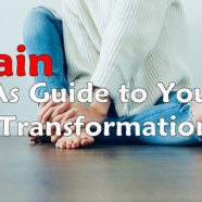 Pain and Why you should use it to Guide your Transformation